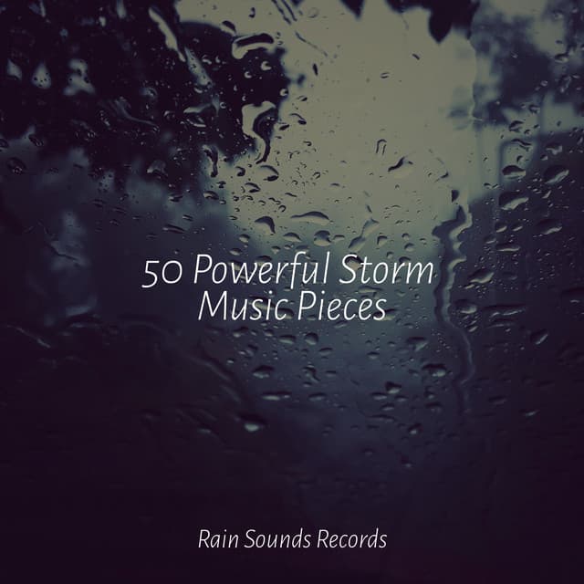 50 Powerful Storm Music Pieces - PowerThoughts Meditation Club