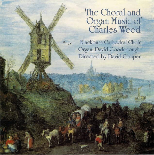 Wood: Choral & Organ Music - Charles Wood