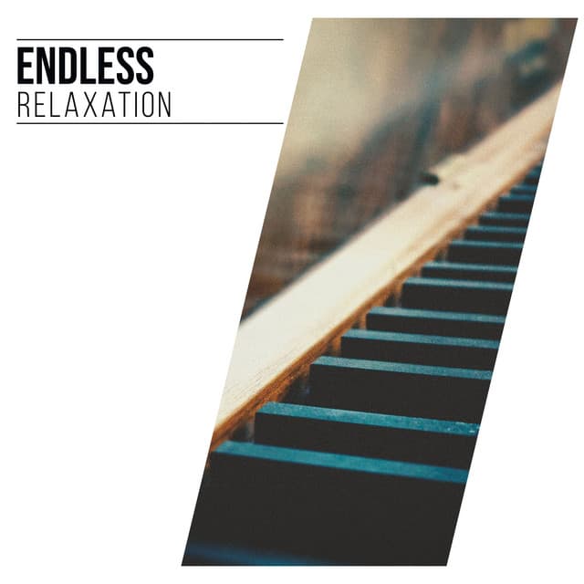 Endless Relaxation - RPM (Relaxing Piano Music)