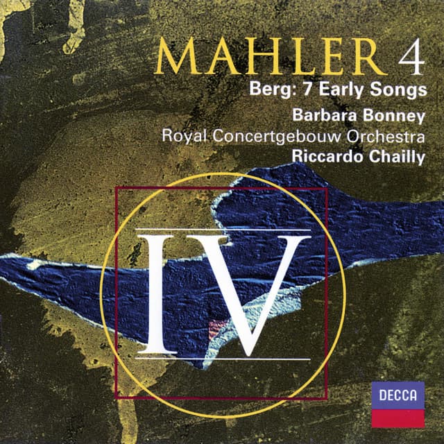 Mahler 4 / Berg: 7 Early Songs - Riccardo Chailly