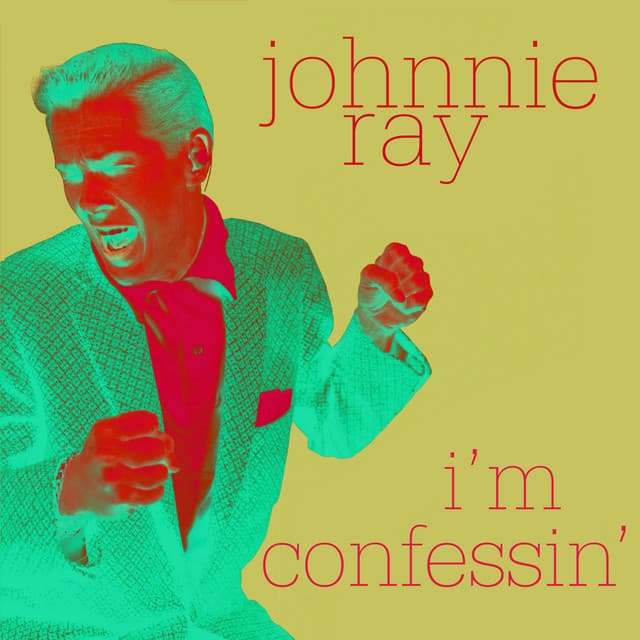 I'm Confessin' - Johnnie Ray