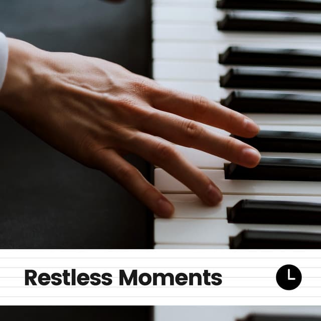 Restless Moment - Chillout Lounge Piano