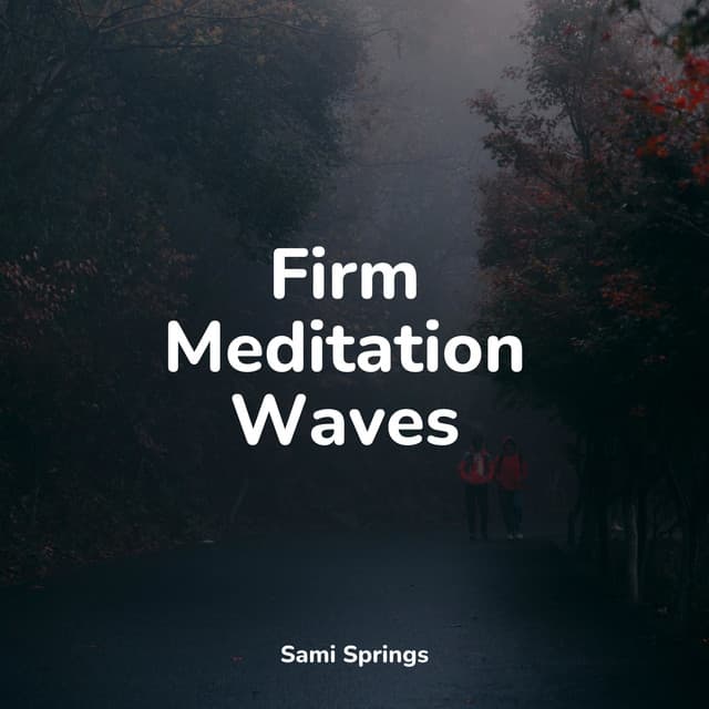 Firm Meditation Waves - Water Sounds for Sleep