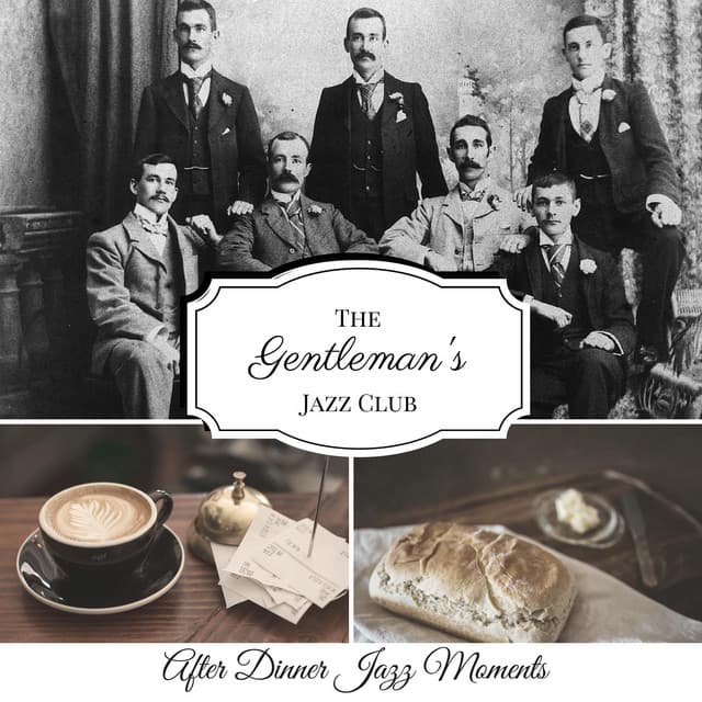 After Dinner Jazz Moments - The Gentleman's Jazz Club
