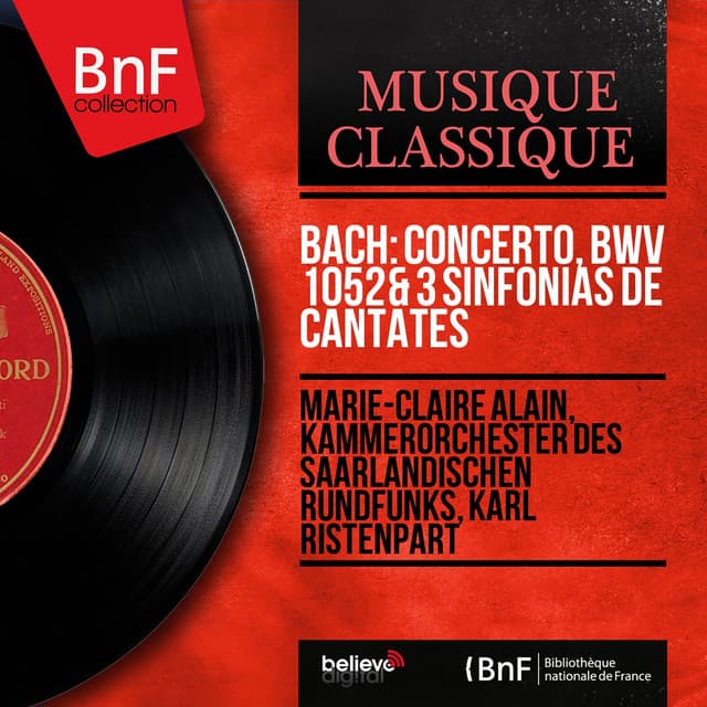 Bach: Concerto, BWV 1052 & 3 Sinfonias de cantates - Johann Sebastian Bach