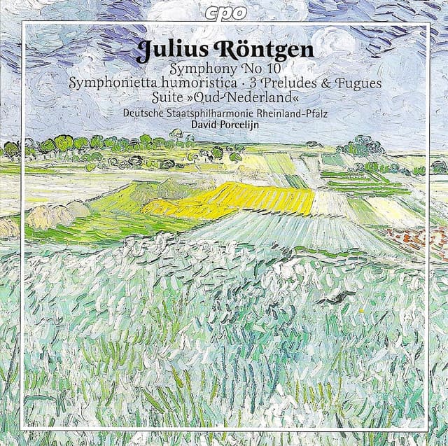 Rontgen, J.: Symphony No. 10 / Symphonietta Humoristica / Old Netherlands Suite - Julius Röntgen