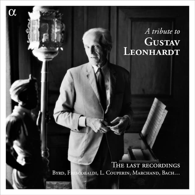 A Tribute to Gustav Leonhardt, The Last Recordings - Gustav Leonhardt