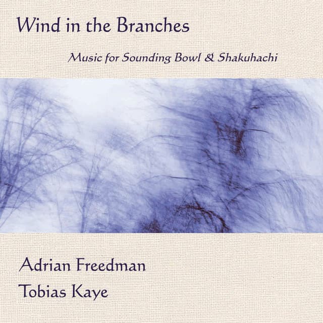 Wind in the Branches - Adrian Freedman