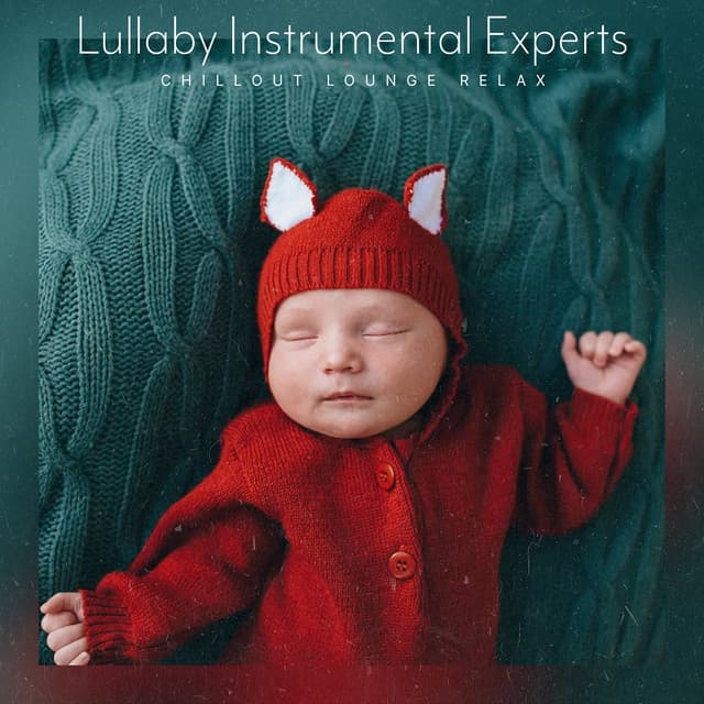 Lullaby Instrumental Experts - Lullaby Experts