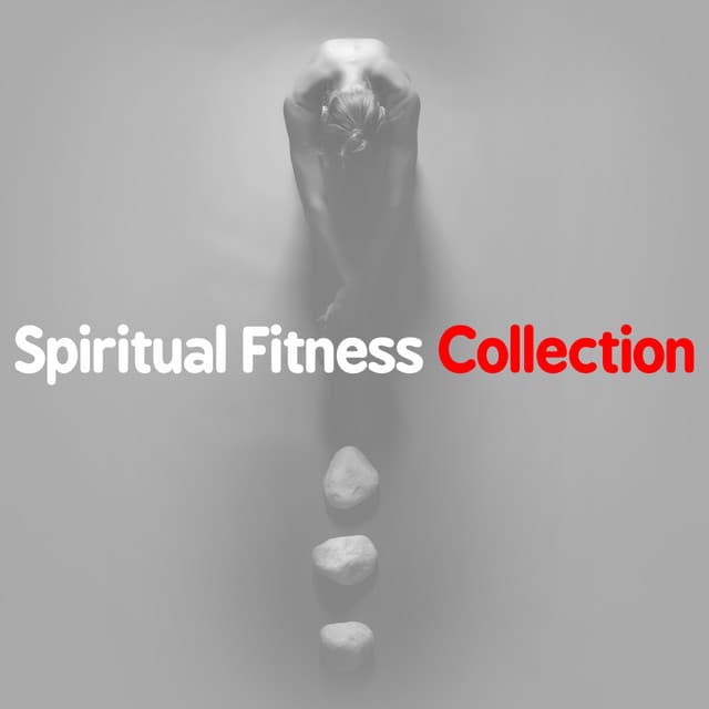 Spiritual Fitness Collection - Yoga and Pilates Music