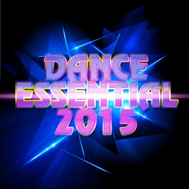 Dance Essential 2015 - Dance Hits