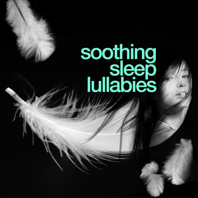 Soothing Sleep Lullabies - Sleep Lullabies