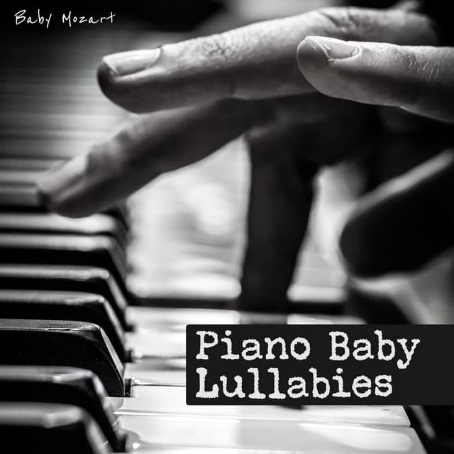 Piano Baby Lullabies - Baby Mozart