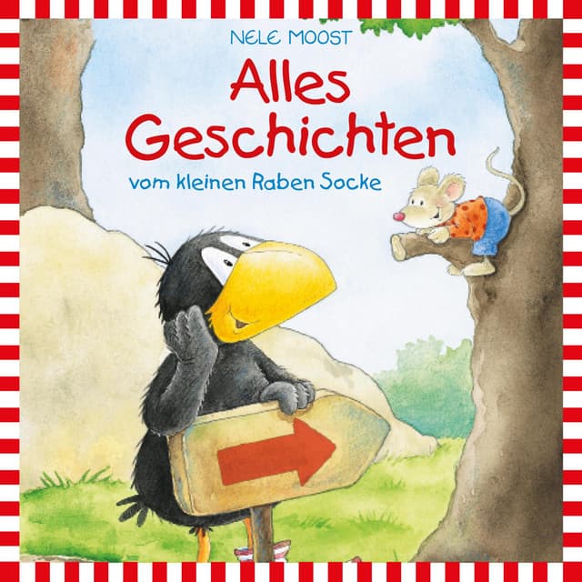 Der kleine Rabe Socke - Lesungen: Alles Geschichten vom kleinen Raben Socke - Der Kleine Rabe Socke