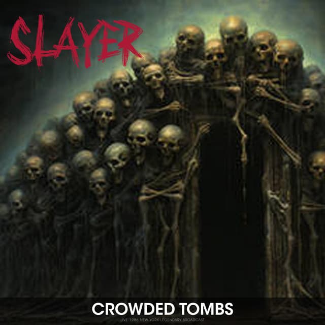 Crowded Tombs - Slayer