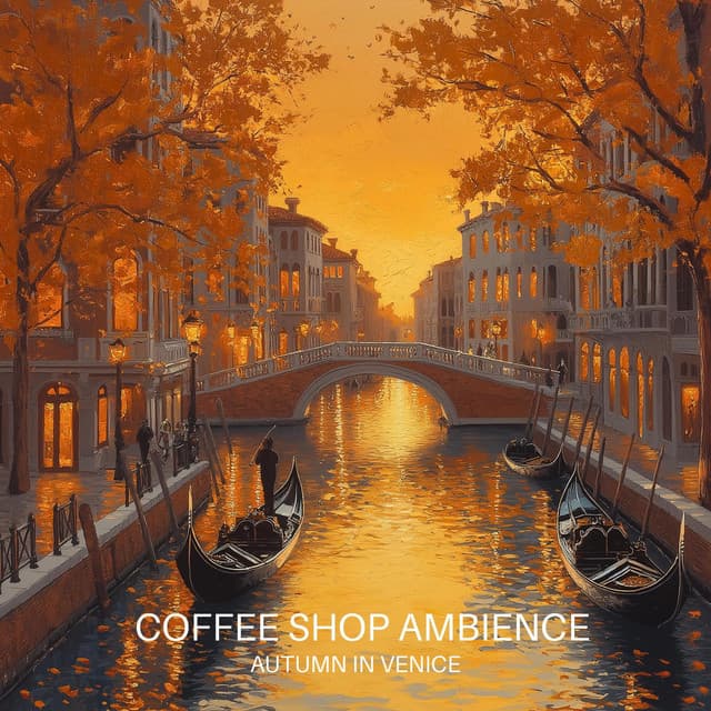 Autumn in Venice - Coffee Shop Ambience