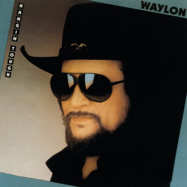 Hangin' Tough - Waylon Jennings