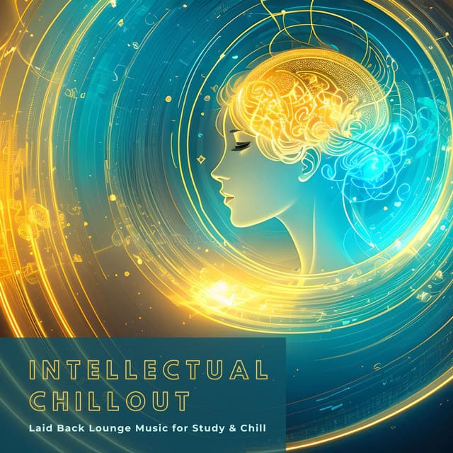 Intellectual Chillout: Laid Back Lounge Music for Study & Chill - Lounge Café de Luxe