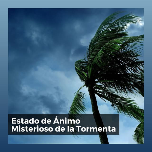 Estado de Ánimo Misterioso de la Tormenta - Tromentas Naturales