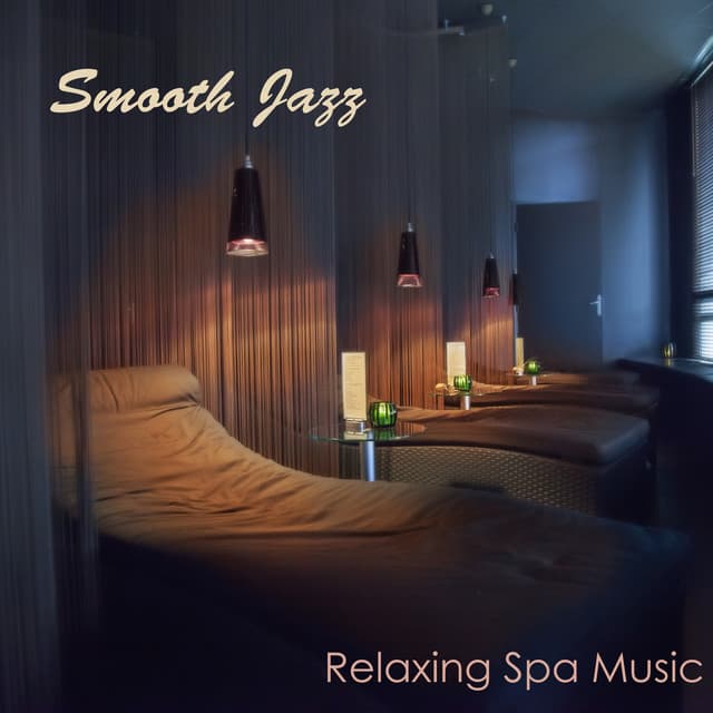 Smooth Jazz Relaxing Spa Music - Lounge Music & Cool Instrumental Songs 4 Spa Massage Backgrounds - Mandy Slim