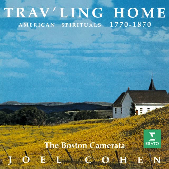Trav'ling Home. American Spirituals, 1770-1870 - Joel Cohen