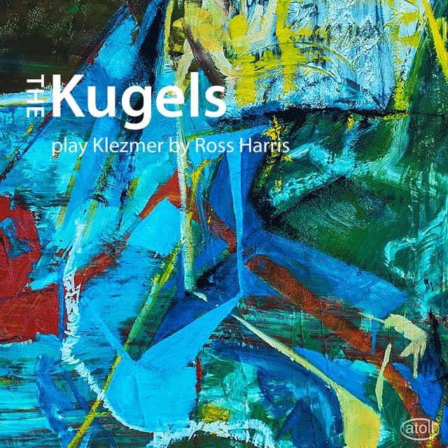 The Kugels Play Klezmer by Ross Harris - Ross Harris