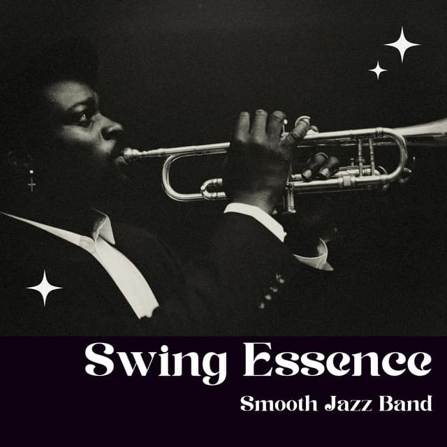 Swing Essence: Restaurant Jazz - Smooth Jazz Band