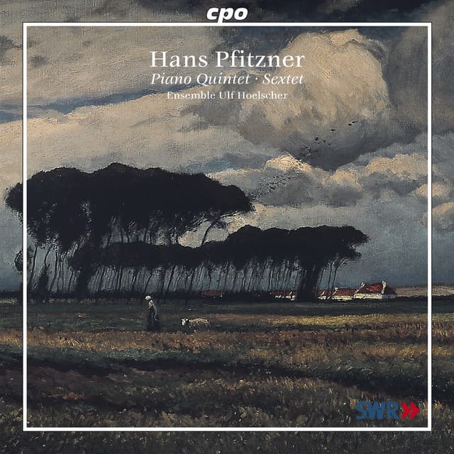 Pfitzner, H.: Piano Quintet, Op. 23 / Sextet, Op. 55 - Hans Pfitzner