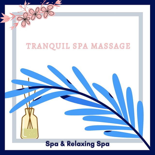 Tranquil Spa Massage: Harmonizing the Senses - Spa & Relaxing Spa