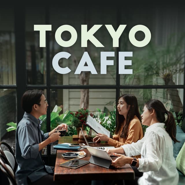 Tokyo Cafe: Asian Lofi for Coffee House - Chillout Music Whole World