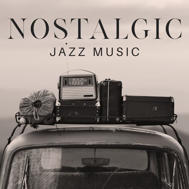 Nostalgic jazz music - Sounds of soothing and serenity - Instrumental Jazz Música Ambiental