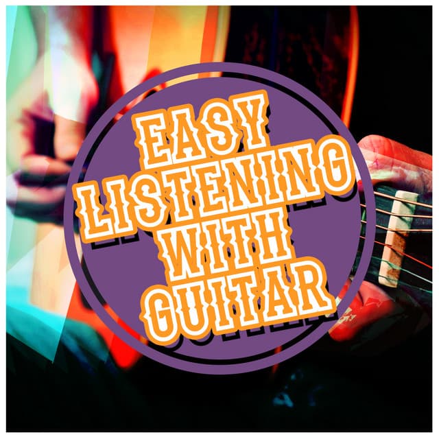 Easy Listening with Guitar - Solo Guitar