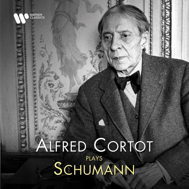 Alfred Cortot Plays Schumann - Robert Schumann