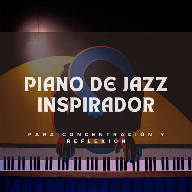 Piano De Jazz Inspirador Para Concentración Y Reflexión - Resplandor de piano