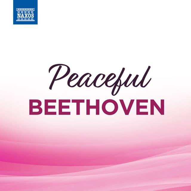 Peaceful Beethoven - Ludwig van Beethoven