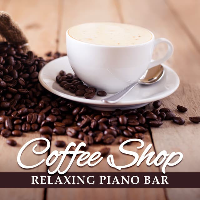 Coffee Shop - Relaxing Piano Bar for Chill Zone, Lounge Mood Music Café, Restaurant, Jazz Club and Wellbeing - Pianobar Moods