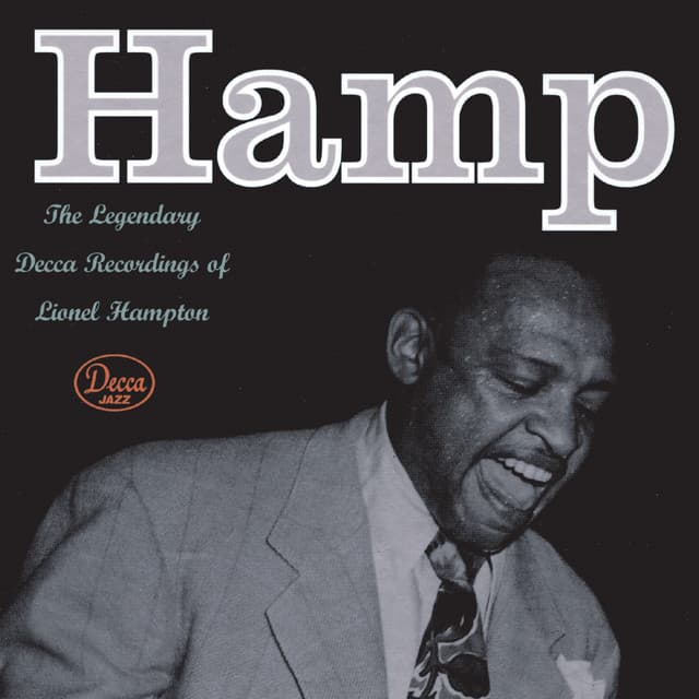 Hamp The Legendary Decca Recordings Of Lionel Hampton - Lionel Hampton