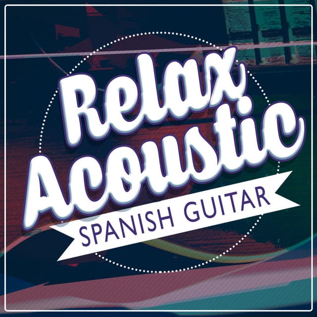 Relax: Acoustic Spanish Guitar - Relax Music Chitarra e Musica