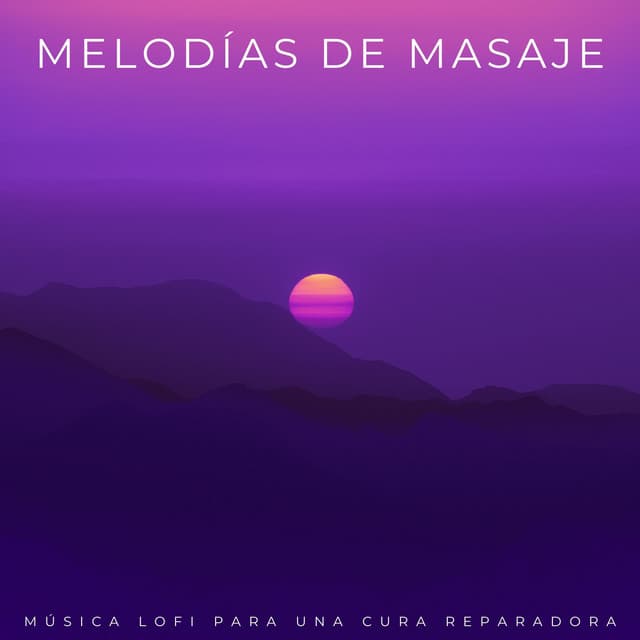 Melodías De Masaje: Música Lofi Para Una Cura Reparadora - Ritmos lofi