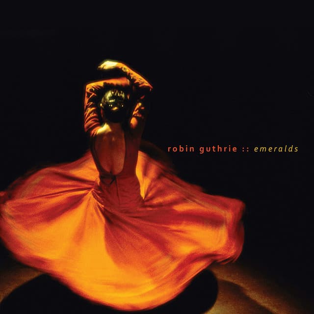 Emeralds - Robin Guthrie