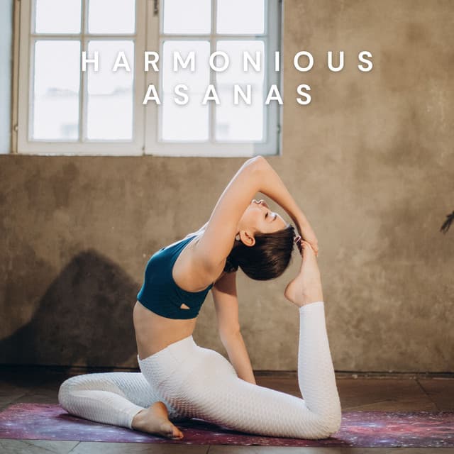 Harmonious Asanas: Soft Yoga Music - Yoga Music for Yoga Class