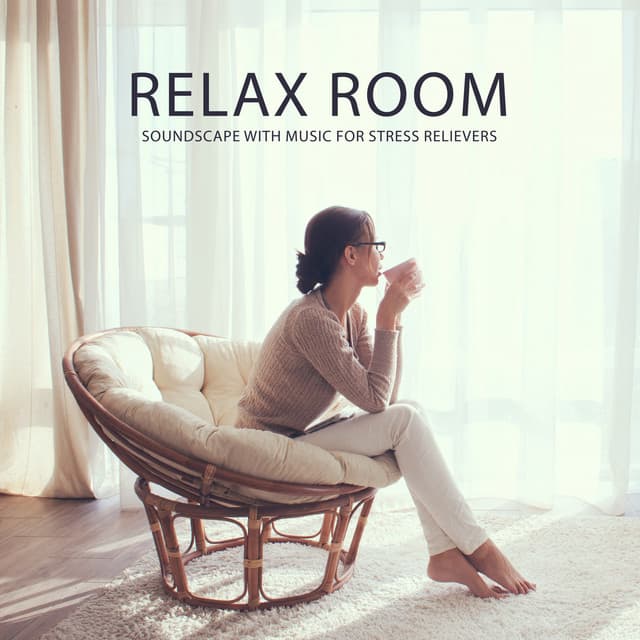 Relax Room: Soundscape with Music for Stress Relievers and Boost Mental Health, Calming Moment for Yourself - Just Relax Music Universe