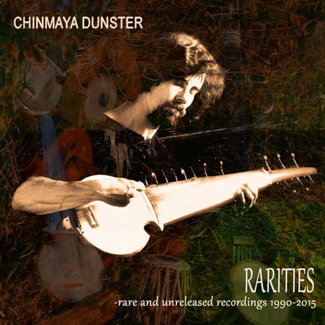Rarities - Rare and Unreleased Recordings 1990-2015 - Chinmaya Dunster