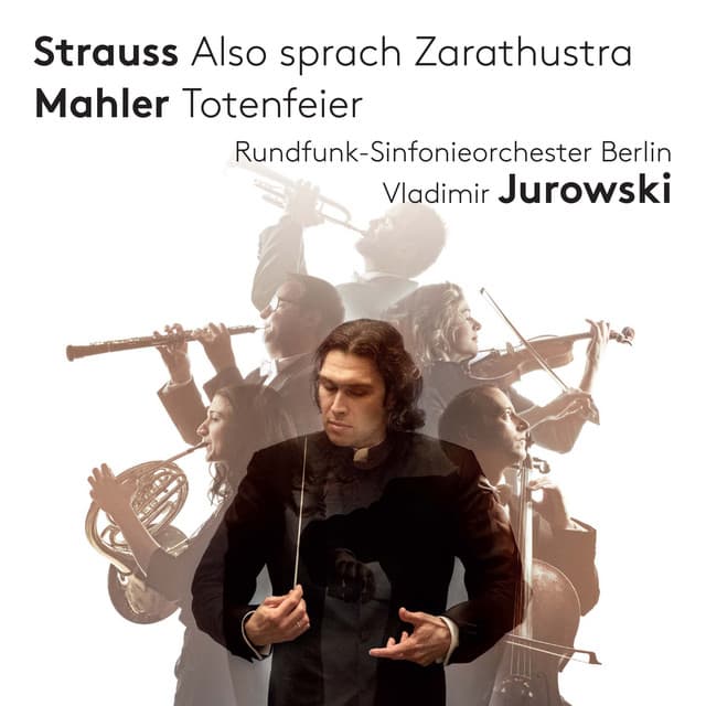 Strauss: Also sprach Zarathustra - Mahler: Totenfeier - Rundfunk-Sinfonieorchester Berlin