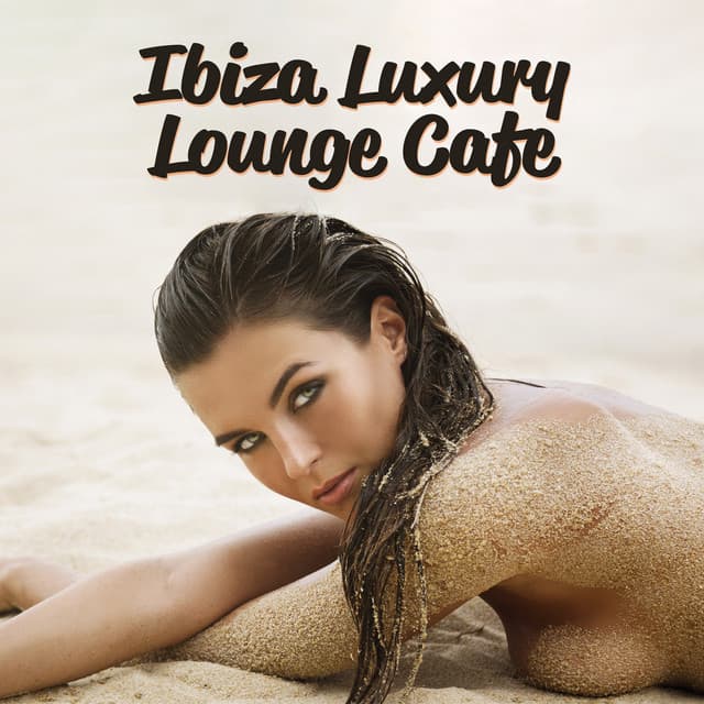Ibiza Luxury Lounge Cafe - Dj Trance Vibes