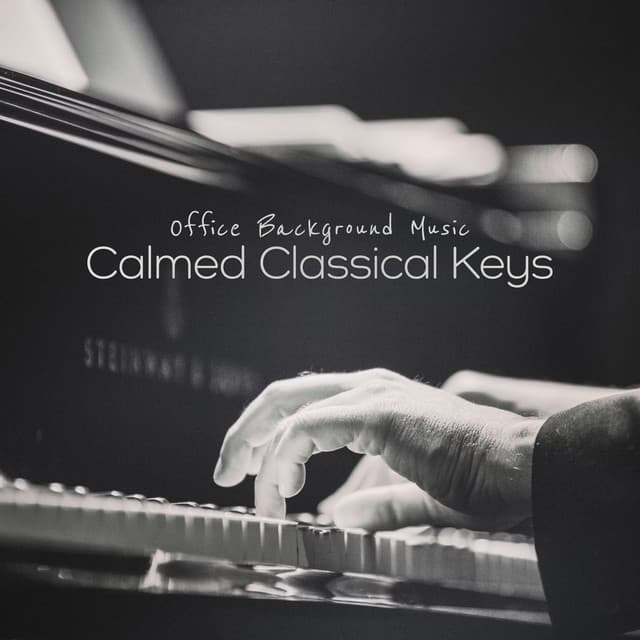 Calmed Classical Keys - Office Background Music