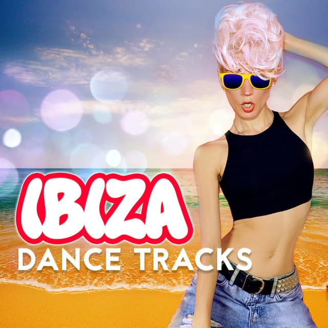 Ibiza Dance Tracks - Dance DJ