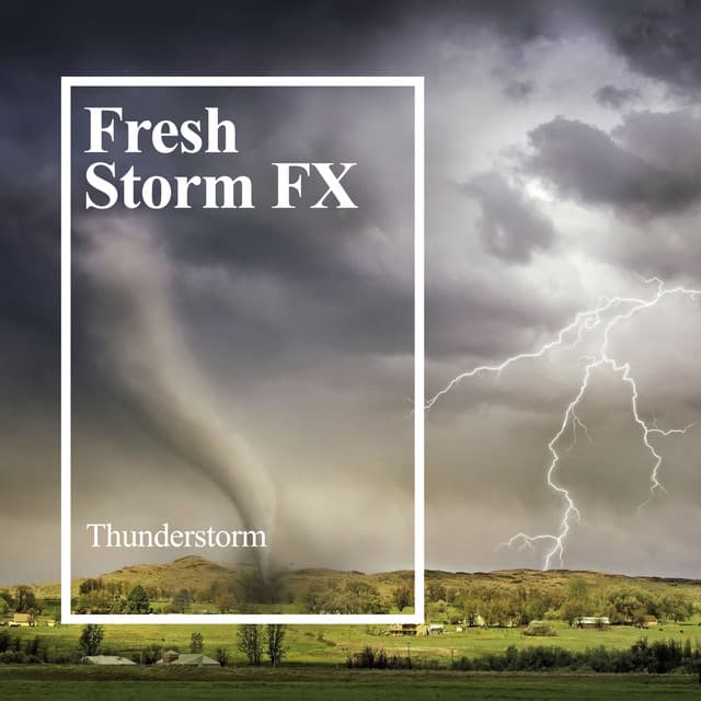 Fresh Storm FX - Thunder Storm