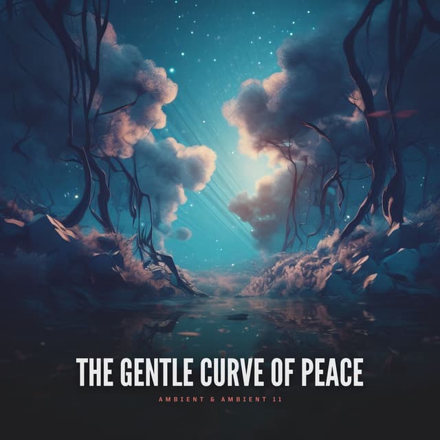 The Gentle Curve of Peace - Ambient