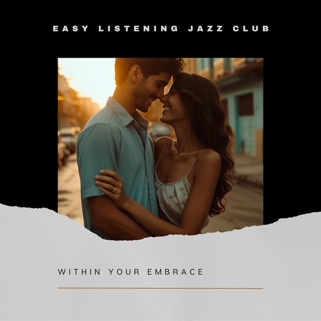 Within Your Embrace - Easy Listening Jazz Club